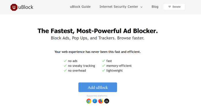 uBlock Origin - Free, open-source ad content blocker.